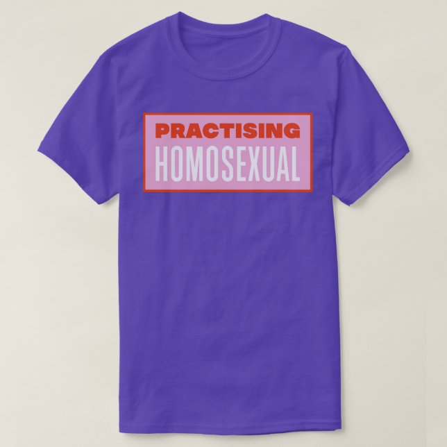 Camiseta Practicar un meme homosexual gracioso LGBT (Diseño del anverso)