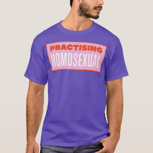 Camiseta Practicar un meme homosexual gracioso LGBT