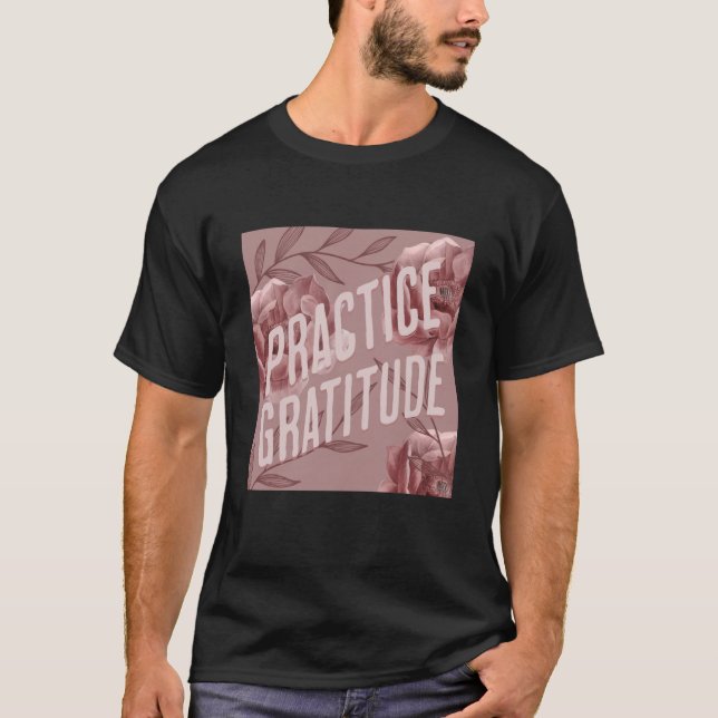 Camiseta Practice Gratitude Be Kind to Yourself and Others (Anverso)