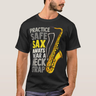 Camiseta Practice Safe Sax Funny Saxophone Player Jazz