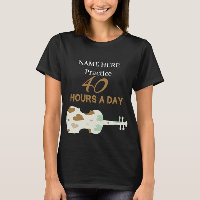 Camiseta Practico 40 horas todos los días DosSetViolín (Anverso)