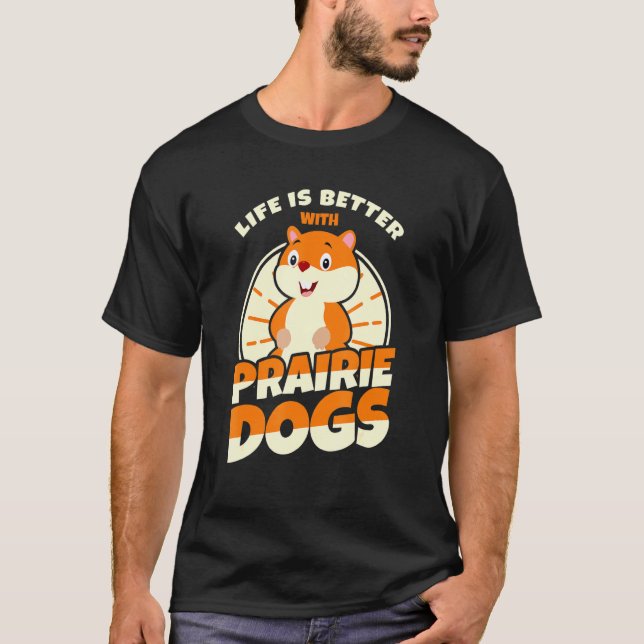 Camiseta Prairie Dogs Saying (Anverso)