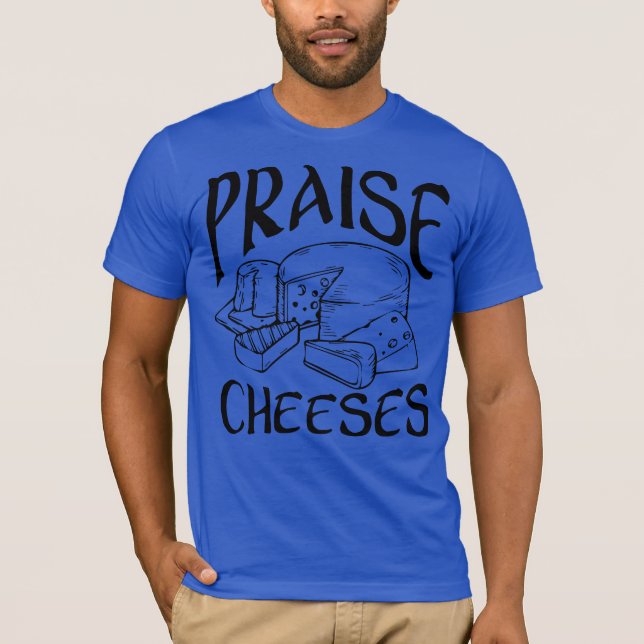 Camiseta Praise Cheeses (Anverso)