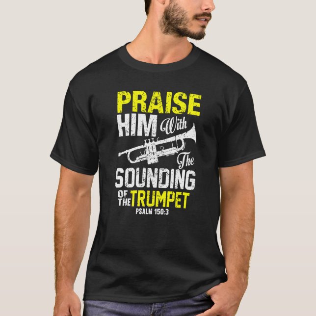 Camiseta Praise Him With Sounding of the Trumpet Psalm Prem (Anverso)
