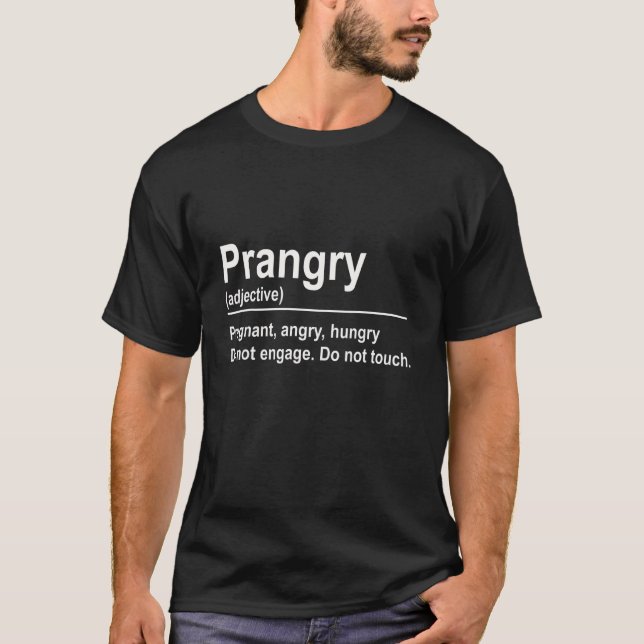 Camiseta Prangry Embarazada Enojada Hambrienta No Interactu (Anverso)