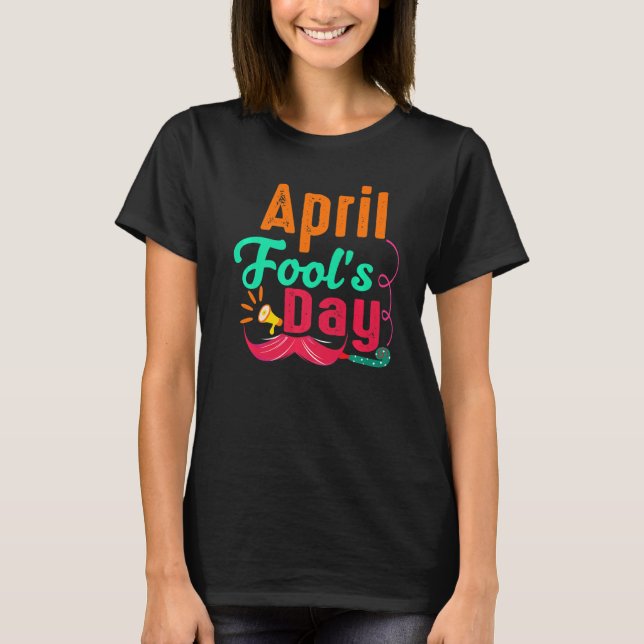 Camiseta Prank Silly April Fools Day Chiste Fiesta de vesti (Anverso)