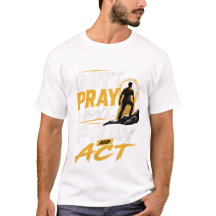 Camiseta Pray & Act