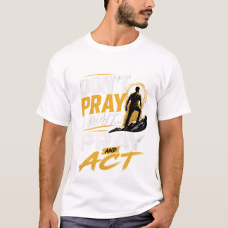 Camiseta Pray & Act