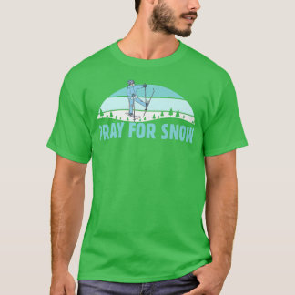 Camiseta Pray For Snow Ski Cool Adventure Gift 