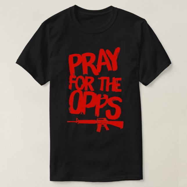 Camiseta Pray For The Opps  (Diseño del anverso)