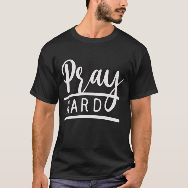Camiseta Pray Hard (Anverso)