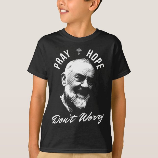 Camiseta Pray Hope And Don't Worry Saint Padre O  (Anverso)