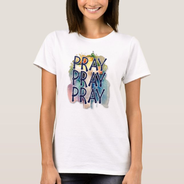 Camiseta Pray Pray Pray acuarela acuarela con cruz (Anverso)