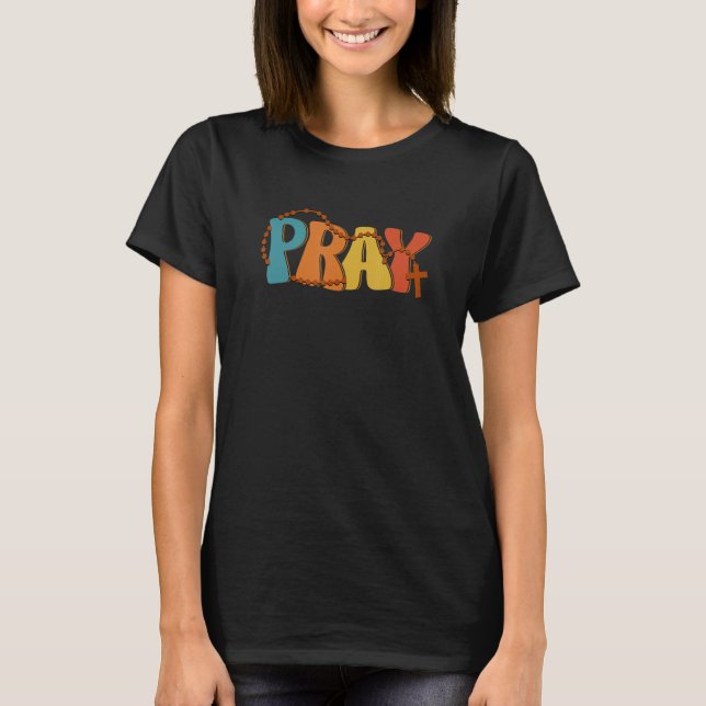 Camiseta Pray Rosary Prayer Warrior Christian Faith Religio (Anverso)