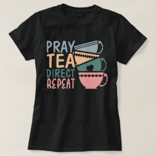 Camiseta Pray Tea Direct Repetir la conversación clásica