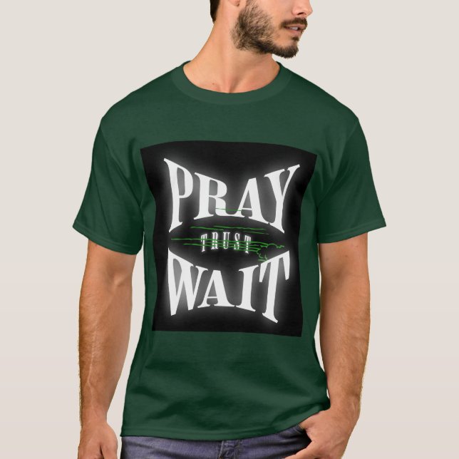 Camiseta Pray Trust Wait Christian Faith (Anverso)