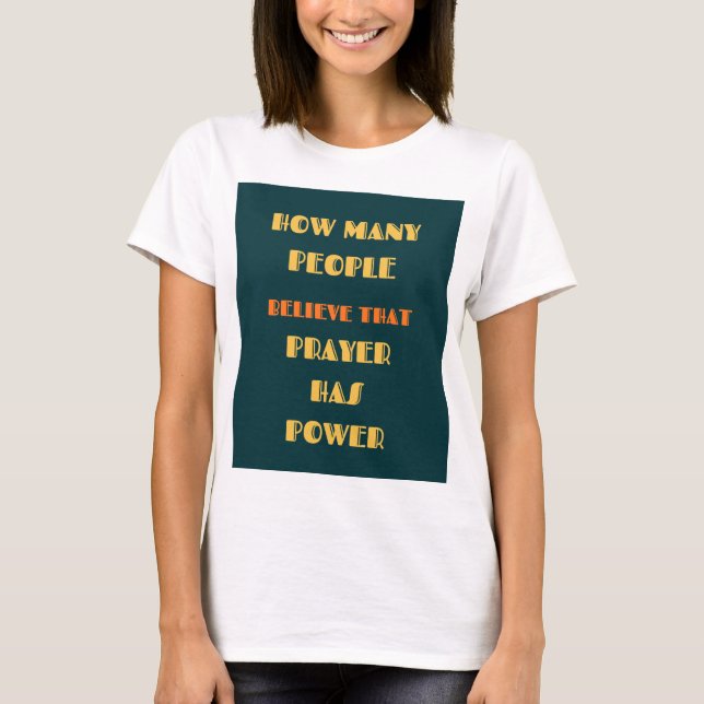 Camiseta Prayer Has Power Faith Inspirational Quote T-Shirt (Anverso)