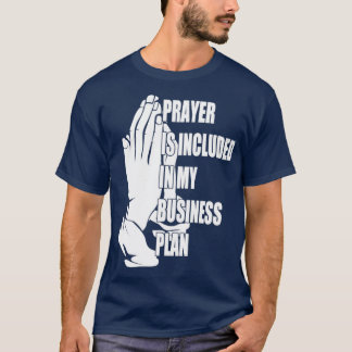 Camiseta Prayer Is Included In My Business Plan Funny Boss1