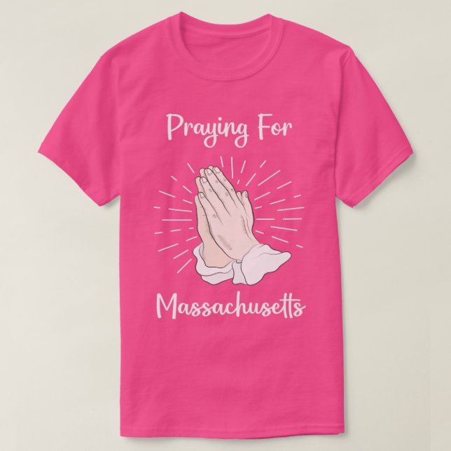 Camiseta Praying For Massachusetts  (Diseño del anverso)