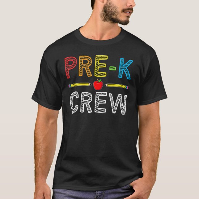 Camiseta Pre K Crew   PreSchool Teacher Student 1st Day of  (Anverso)