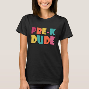 Camiseta Pre K Dude De Vuelta Al Colegio Primer Día De Pree