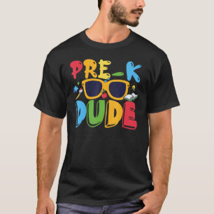Camiseta Pre K Dude Toddler First Day To