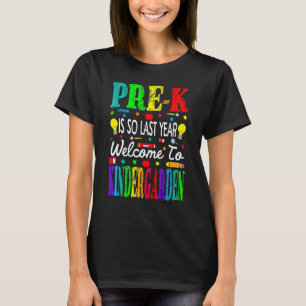 Camiseta Pre-K Es El Año Pasado Bienvenidos Al Jardín Infan