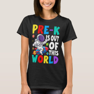 Camiseta Pre-k Es Fuera De Este Mundo Lindísimo Astronauta
