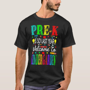 Camiseta Pre K es tan bienvenido el año pasado al jardín de