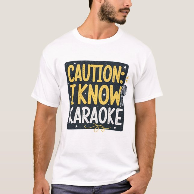 Camiseta Precaución: Conozco el karaoke (Anverso)