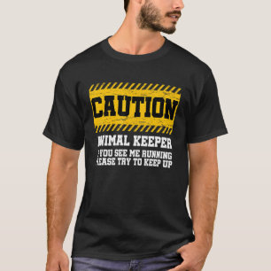 Camiseta Precaución cuidador de animales si me ve corriendo