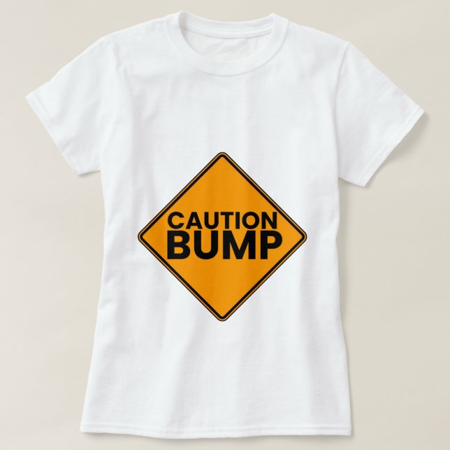 Camiseta Precaución de la maternidad sin defectos (Diseño del anverso)