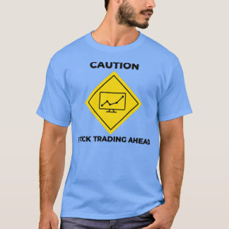 Camiseta Precaución de las operaciones bursátiles antes de