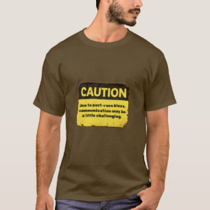Camiseta Precaución: Debido a la tristeza después de la car