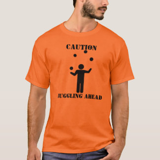 Camiseta Precaución: El hacer juegos malabares a