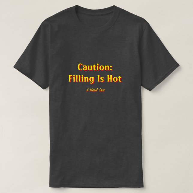 Camiseta Precaución: El relleno está caliente - Una camiset (Diseño del anverso)