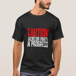 Camiseta Precaución: Fiesta de Soltero en Curso