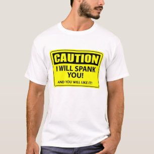 Camiseta ¡Precaución - le azotaré!