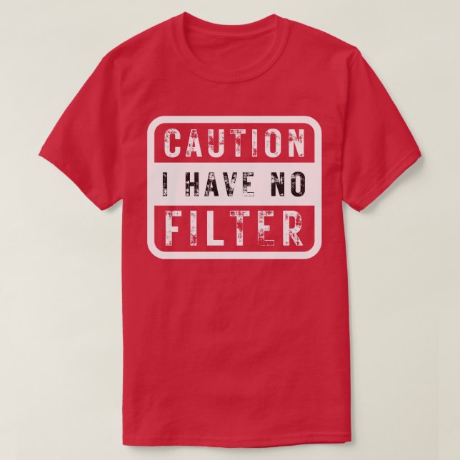Camiseta Precaución No Tengo Filtro (Diseño del anverso)