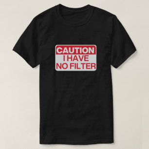 Camiseta Precaución: No Tengo Filtro
