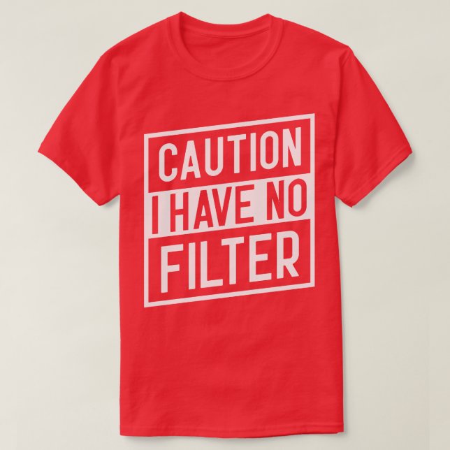Camiseta Precaución No Tengo Filtro (Diseño del anverso)