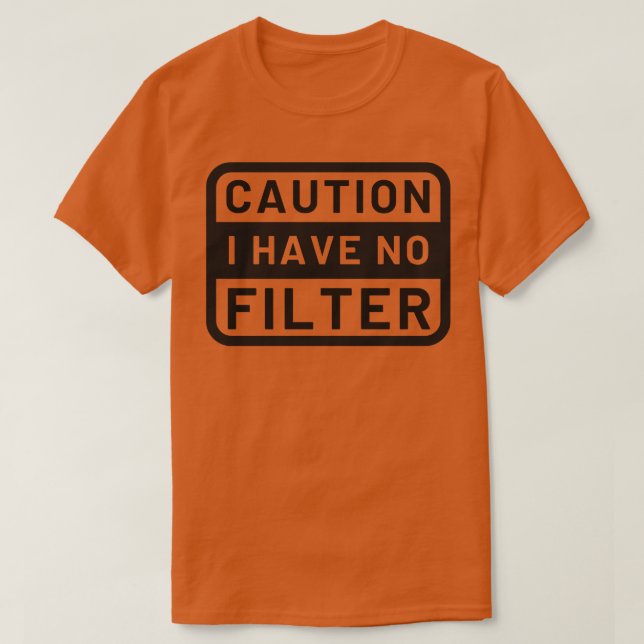 Camiseta Precaución No Tengo Filtro 11 (Diseño del anverso)