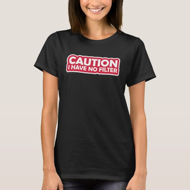 Camiseta Precaución No tengo filtro 2 (Anverso)