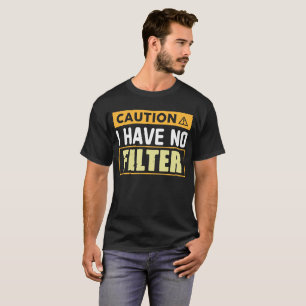 Camiseta Precaución, no tengo ningún sarcástico gracioso po