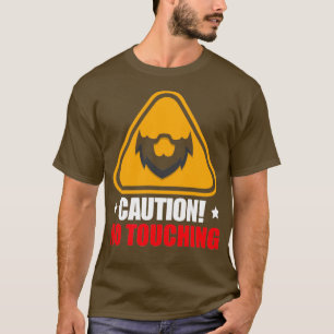 Camiseta Precaución No Toque Barba