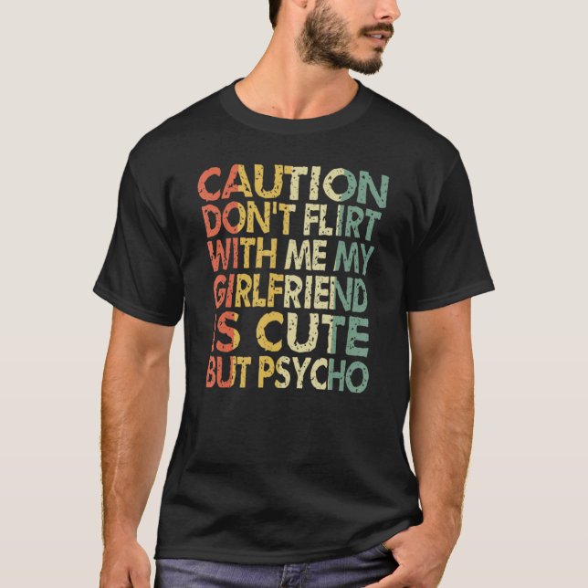 Camiseta Precaución No vuelvas conmigo Mi novia es linda (Anverso)
