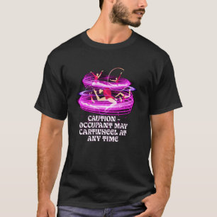 Camiseta Precaución Ocupante Puede Dar Volteretas Laterales