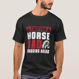 Camiseta Precaución Papá Caballo Fanfarroneando Adelante Pa