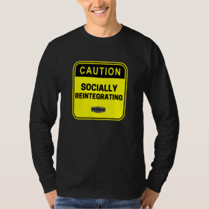 Camiseta Precaución para la reintegración social