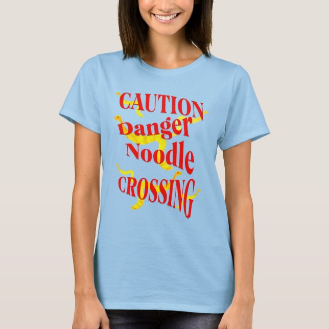 Camiseta Precaución Peligro de cruce de fideos 3 (Anverso)